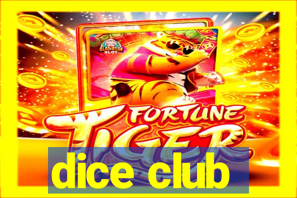 dice club